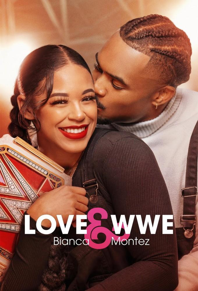 Love & WWE: Bianca & Montez