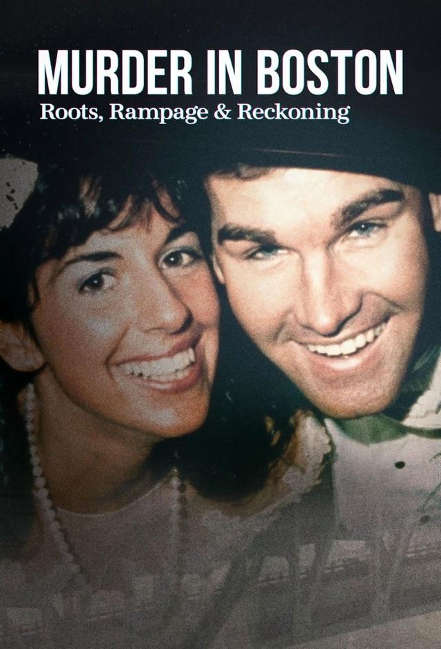 Murder in Boston: Roots, Rampage & Reckoning