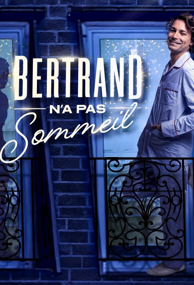 Bertrand n'a pas sommeil
