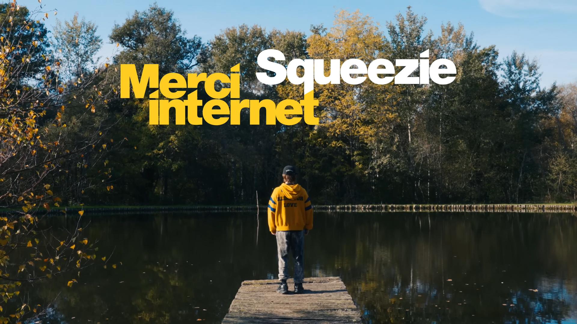Squeezie : Merci Internet