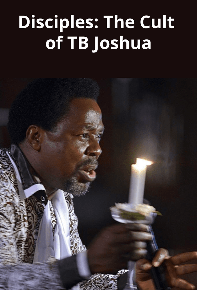 Disciples: The Cult of TB Joshua