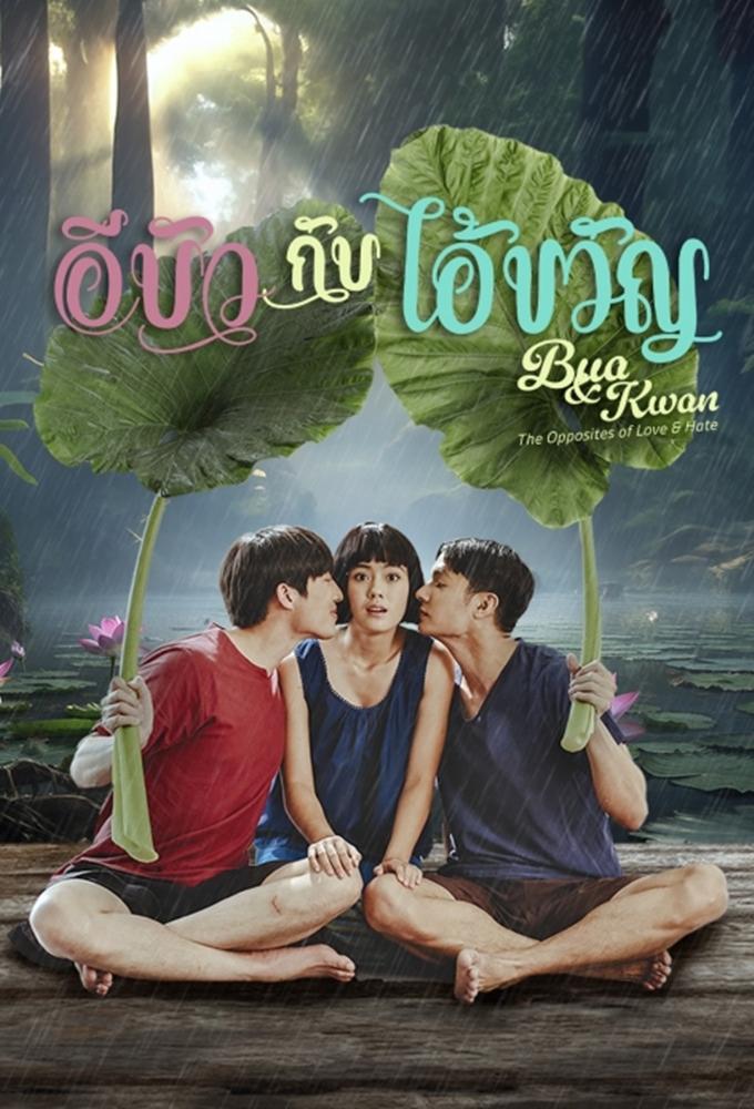 Bua & Kwan: The Opposites of Love & Hate
