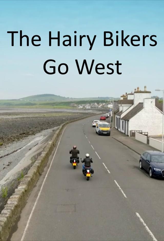 The Hairy Bikers Go West