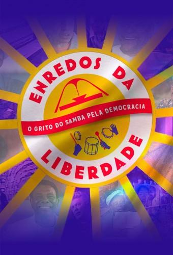 Enredos da Liberdade - O Grito do Samba pela Democracia