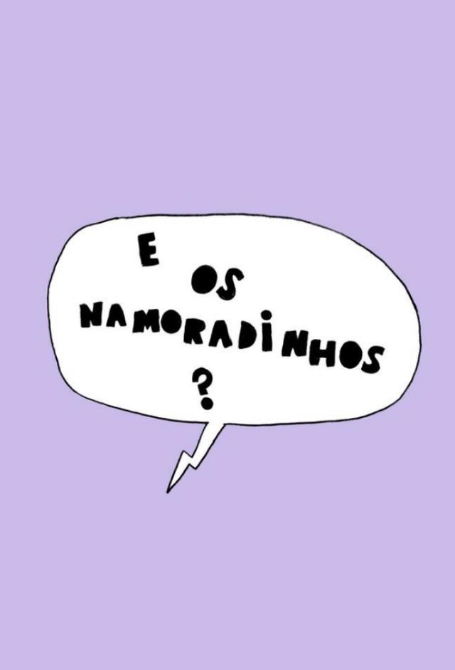 E os namoradinhos