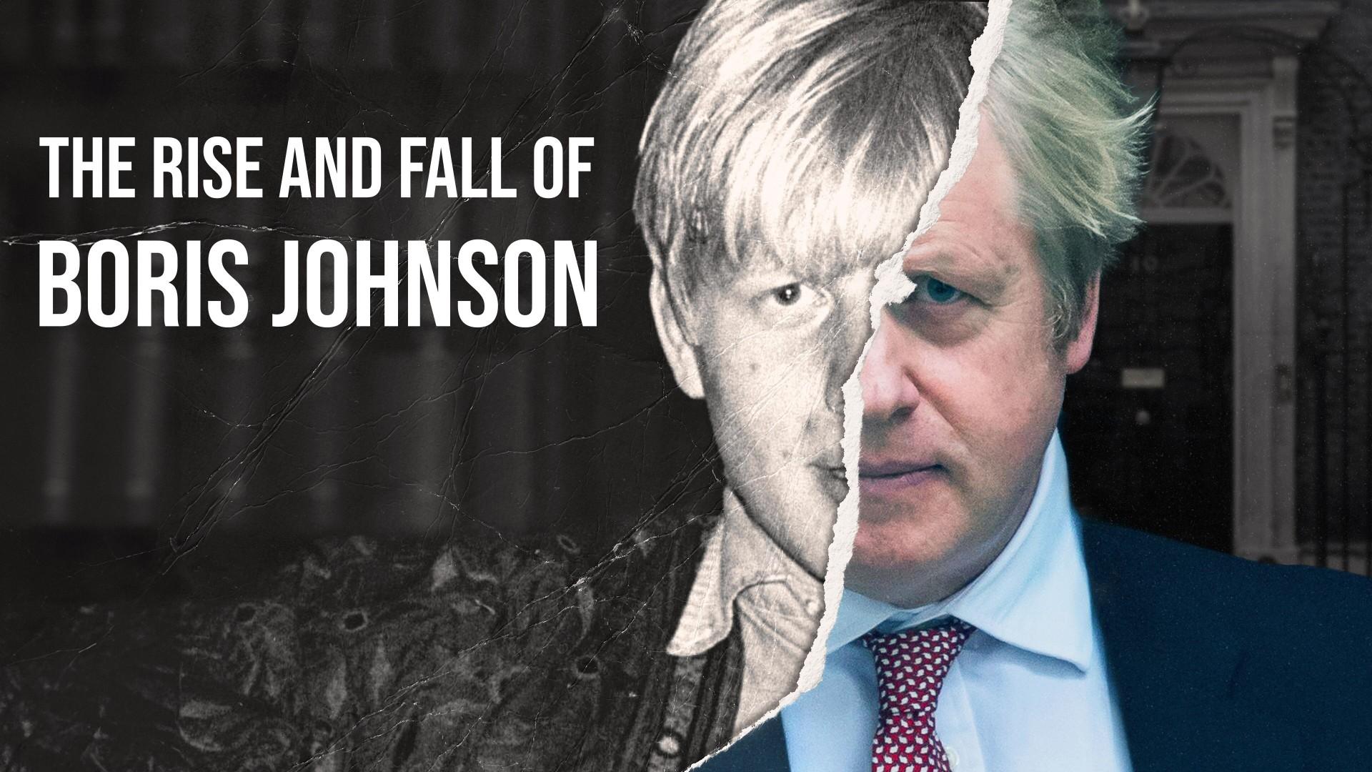 The Rise and Fall of Boris Johnson