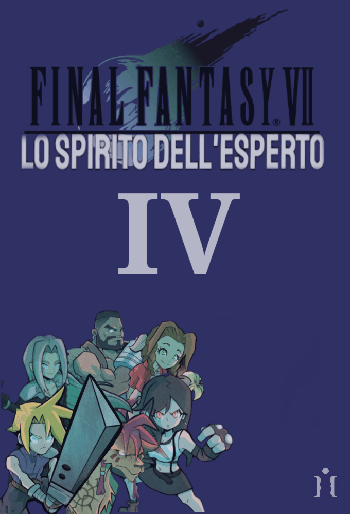 Lo Spirito dell'Esperto IV - Final Fantasy VII