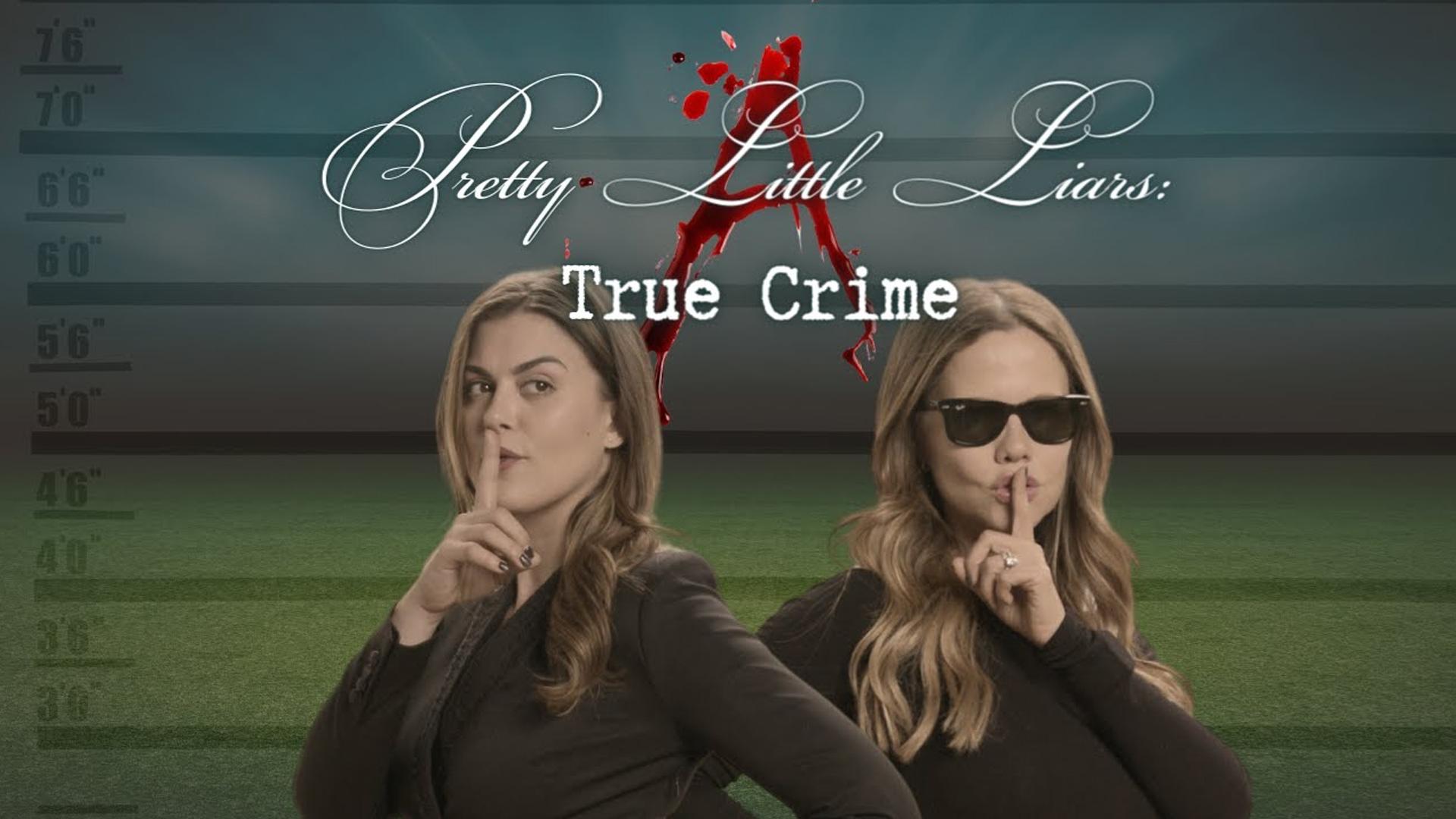 Pretty Little Liars True Crime