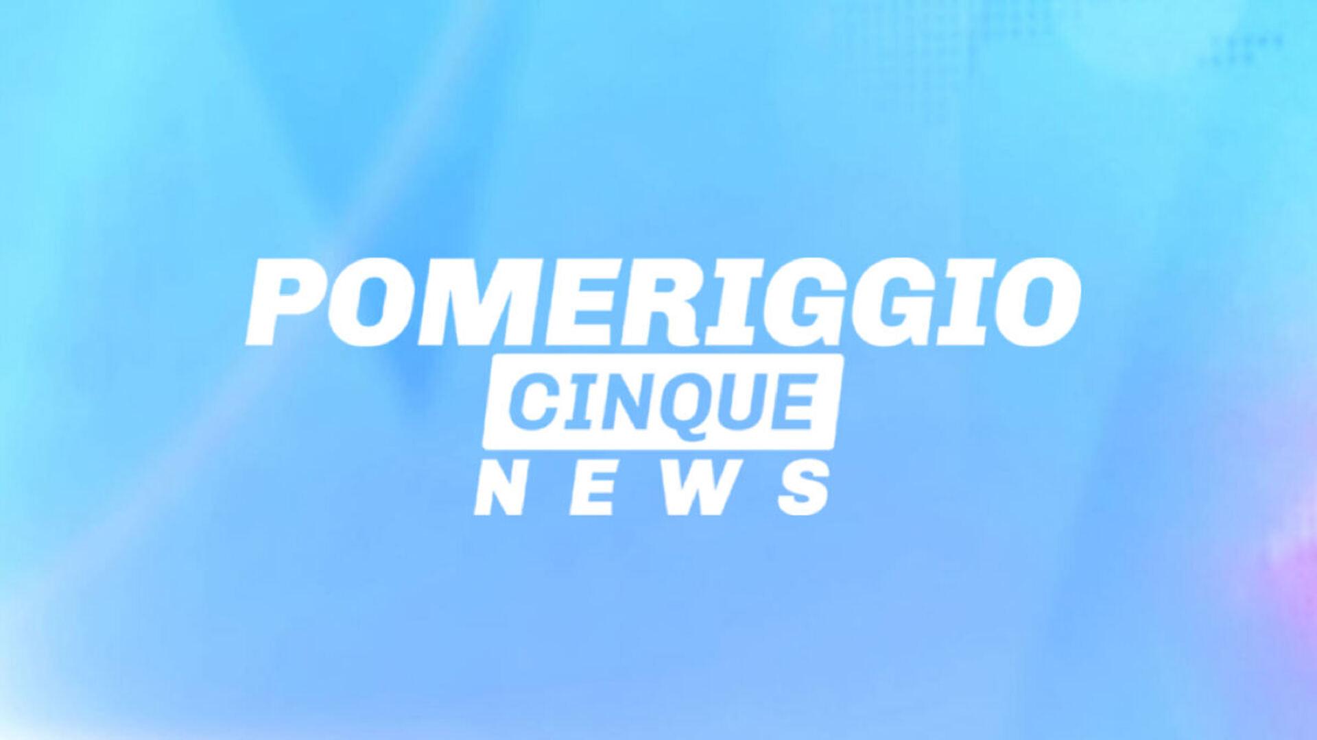 Pomeriggio Cinque News