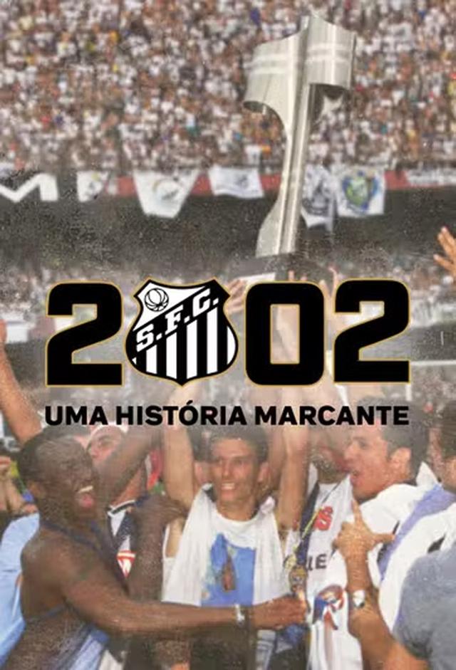 2002: Uma História Marcante