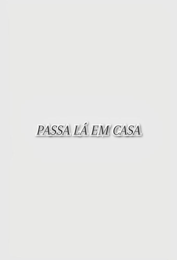 PASSA LÁ EM CASA