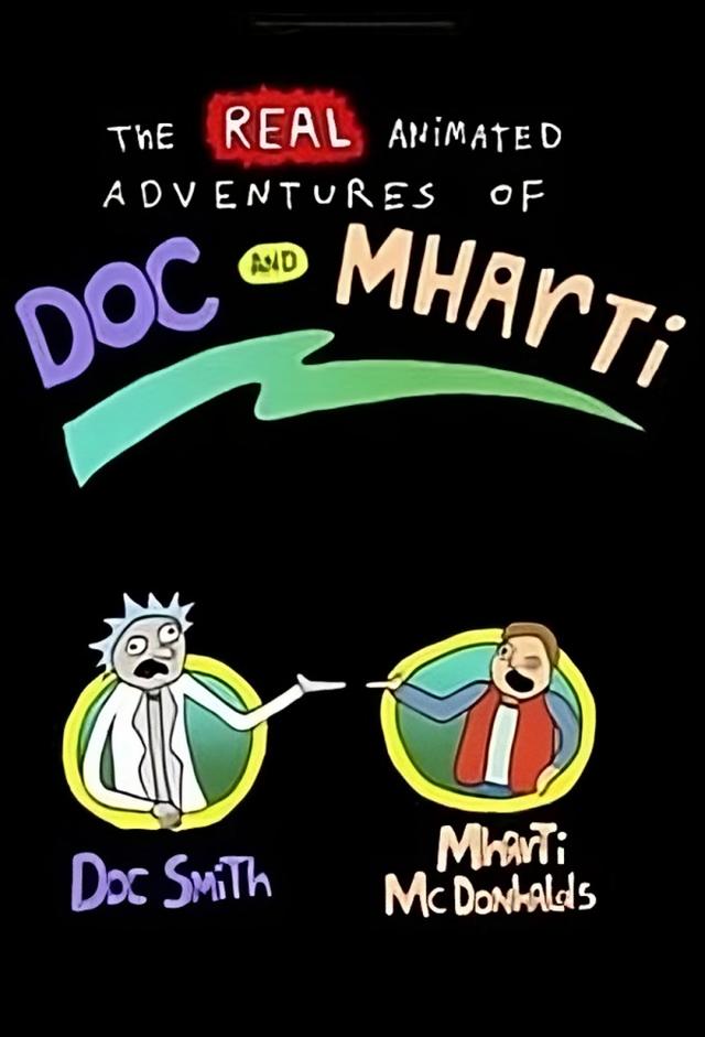 The Real Animated Adventures of Doc and Mharti