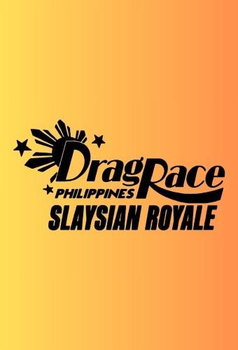 Drag Race Philippines: Slaysian Royale
