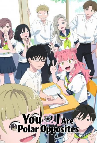 You and I Are Polar Opposites