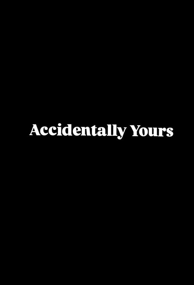 Accidentally Yours