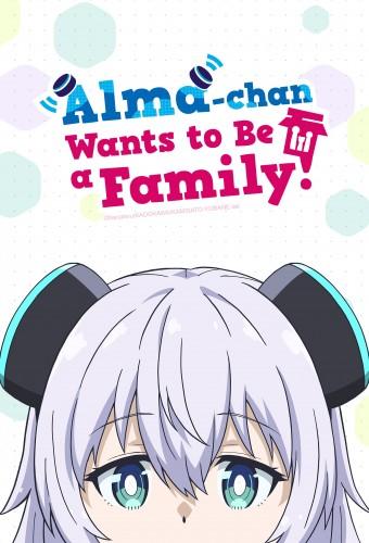 Alma-chan Wants to Be a Family!