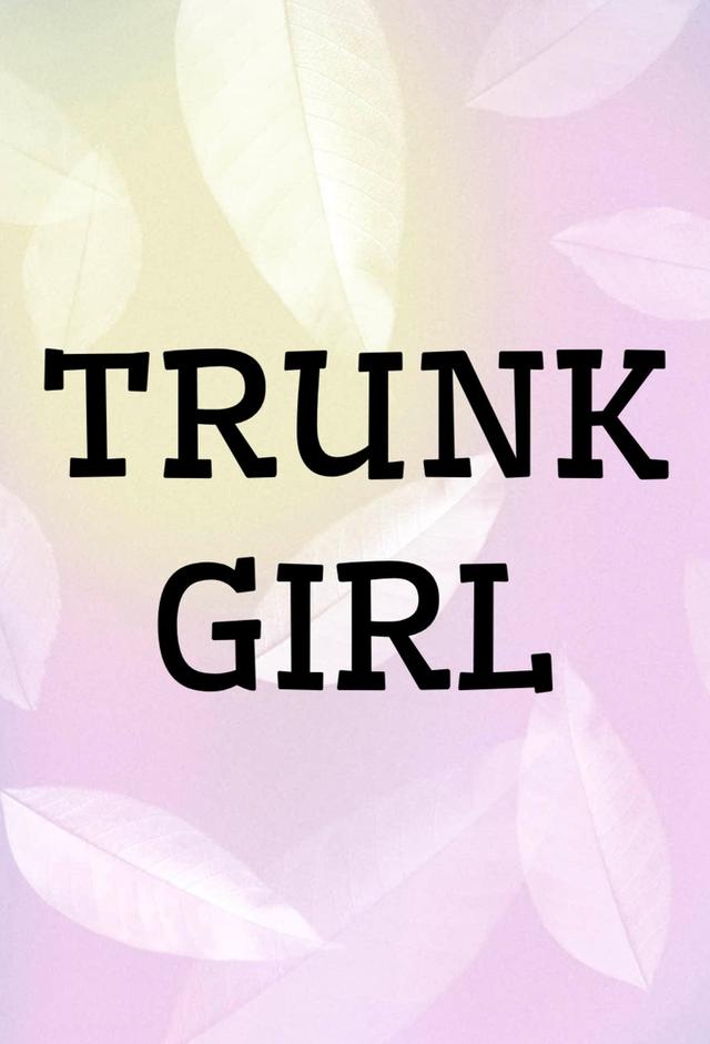 Trunk Girl