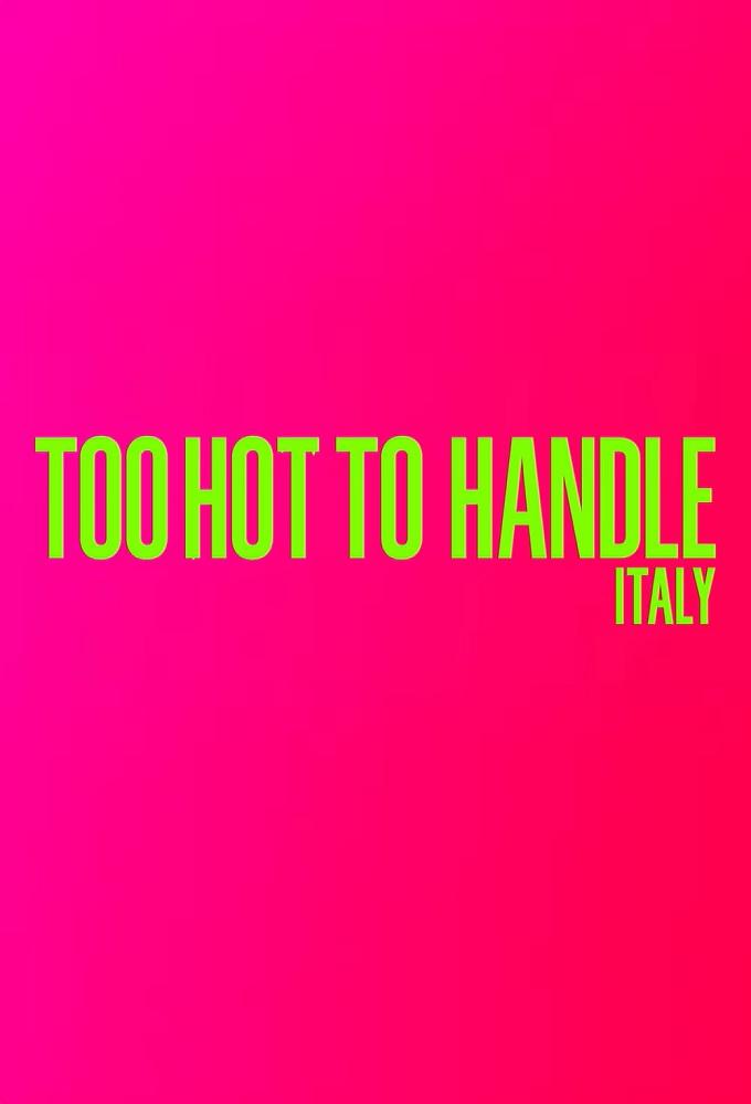 Too Hot to Handle: Italy