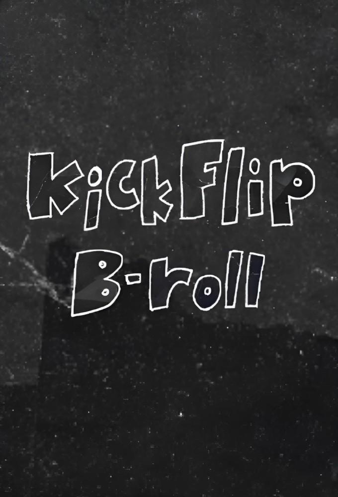 KickFlip B-roll