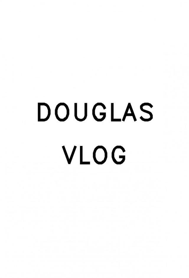 Douglas Vlog