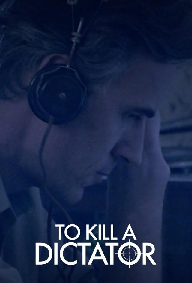 To Kill A Dictator