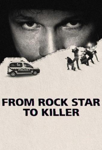 From Rock Star to Killer