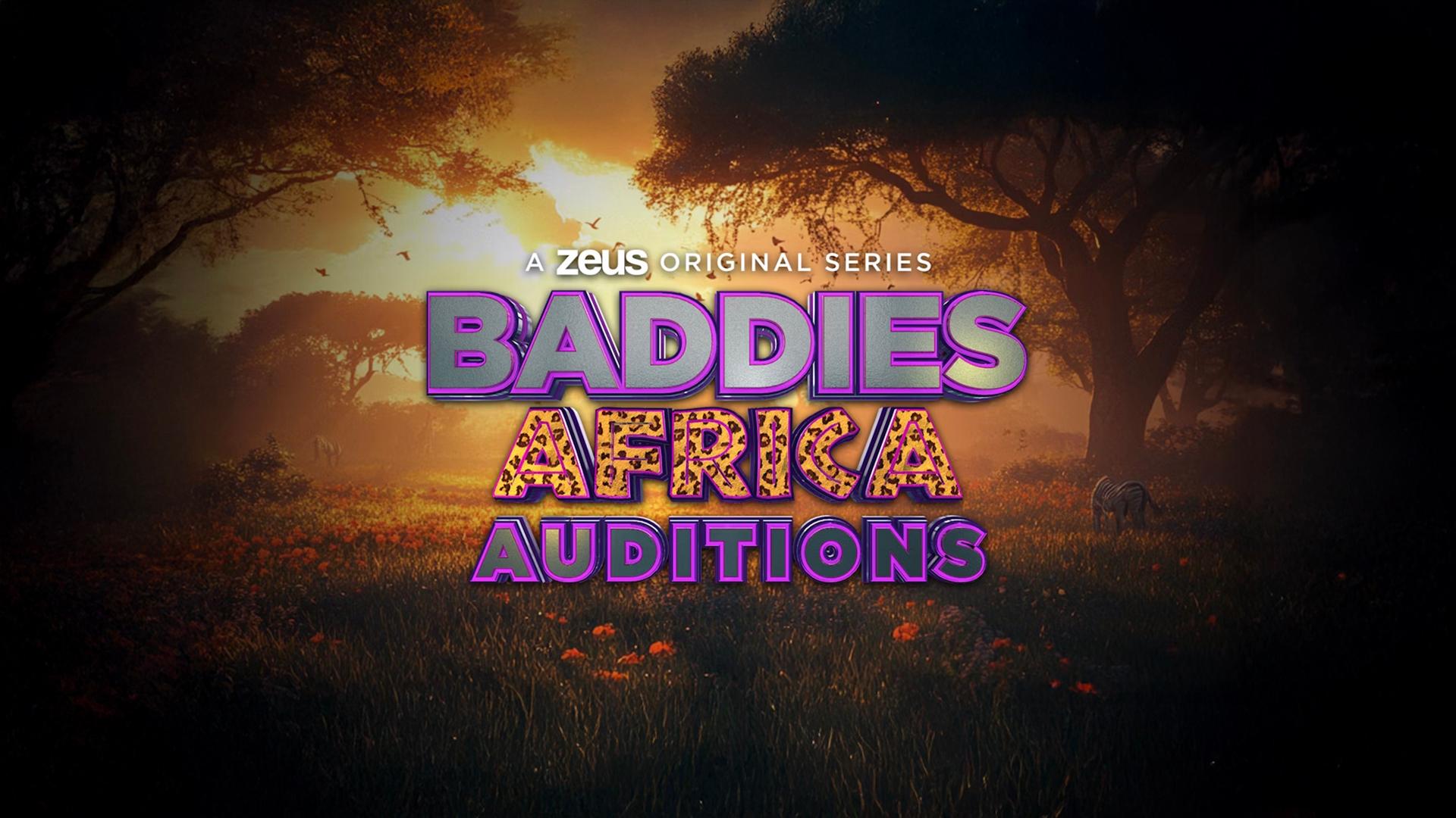 Baddies Africa Auditions