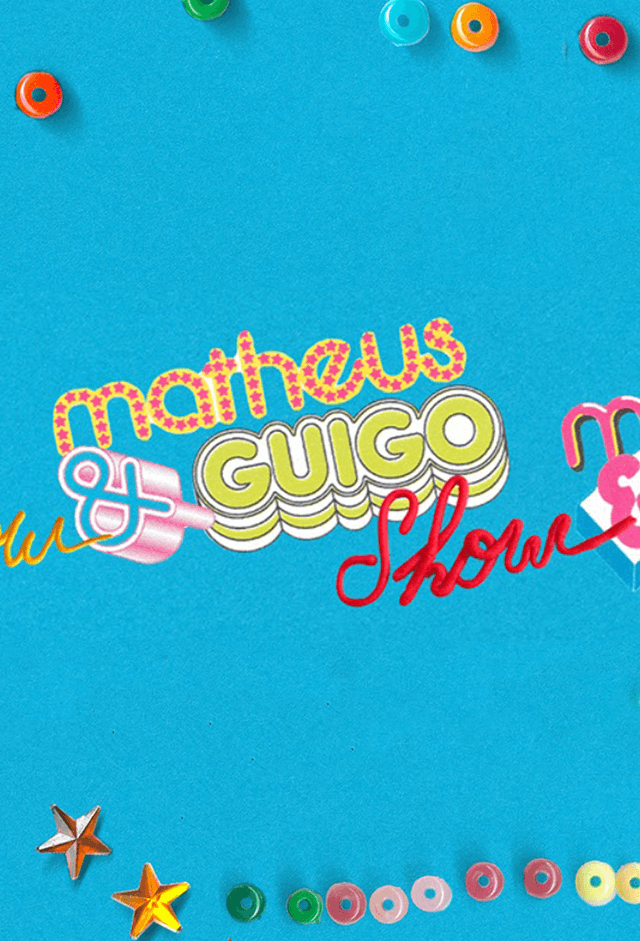 Matheus & Guigo Show