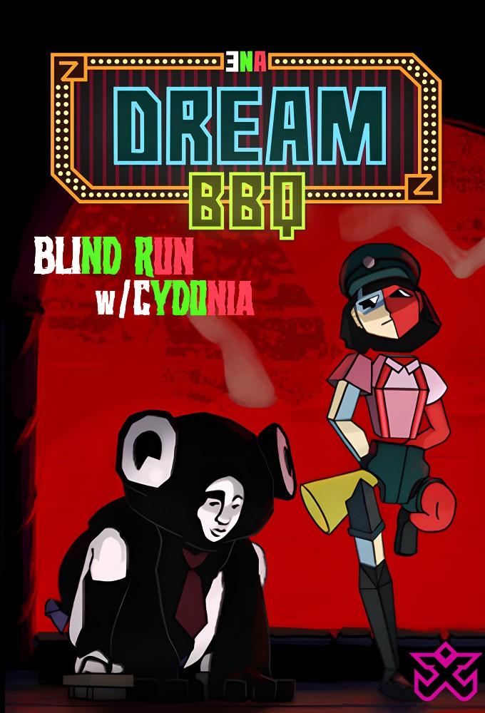 ENA: Dream BBQ - Blind Run w/Cydonia