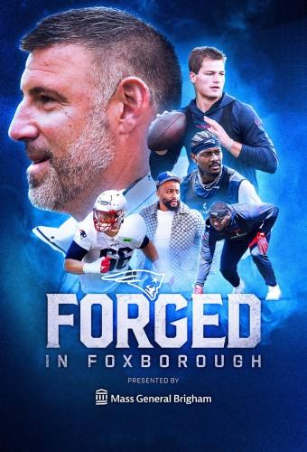 Forged in Foxborough