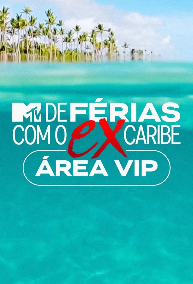 De Férias com o Ex Caribe: Área VIP