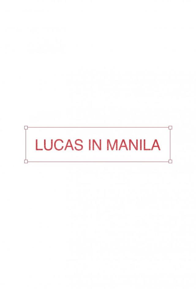 LUCAS in MANILA