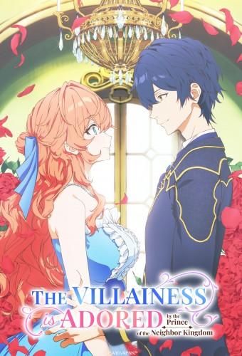 The Villainess Is Adored by the Prince of the Neighbor Kingdom
