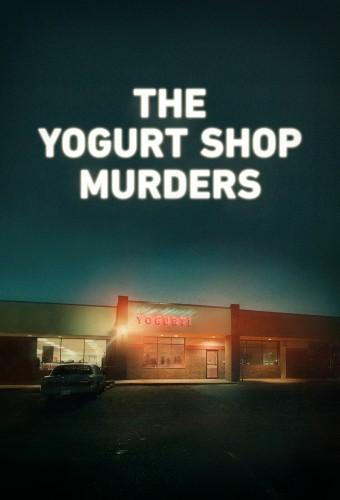 The Yogurt Shop Murders