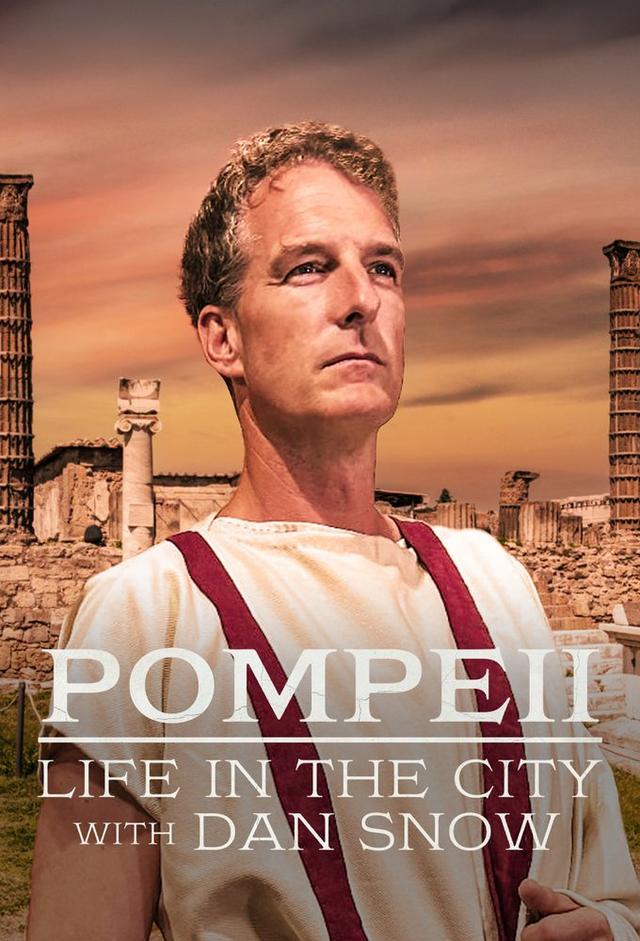 Pompeii: Life in the City with Dan Snow