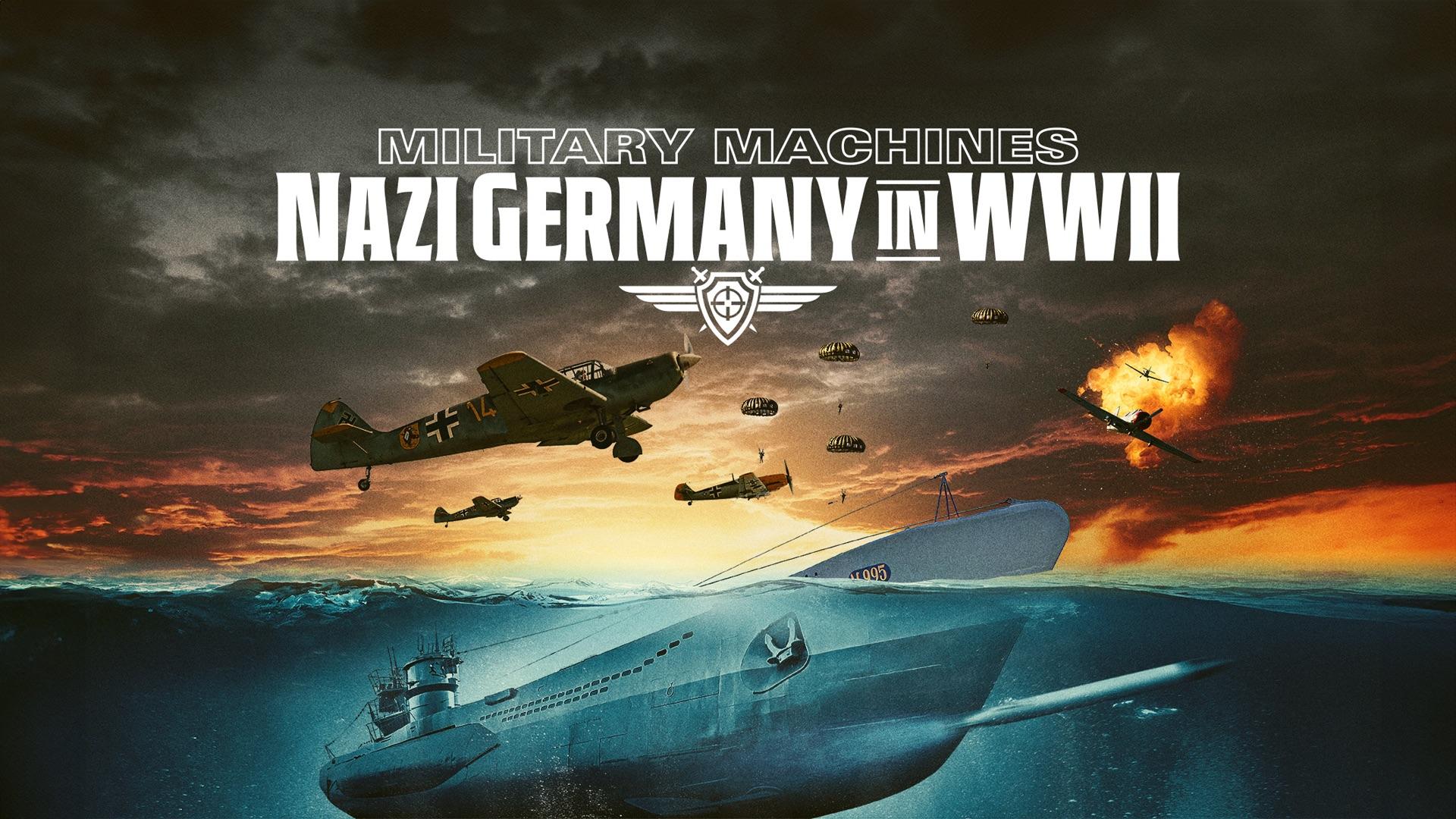 Military Machines: Nazi Germany in WWII