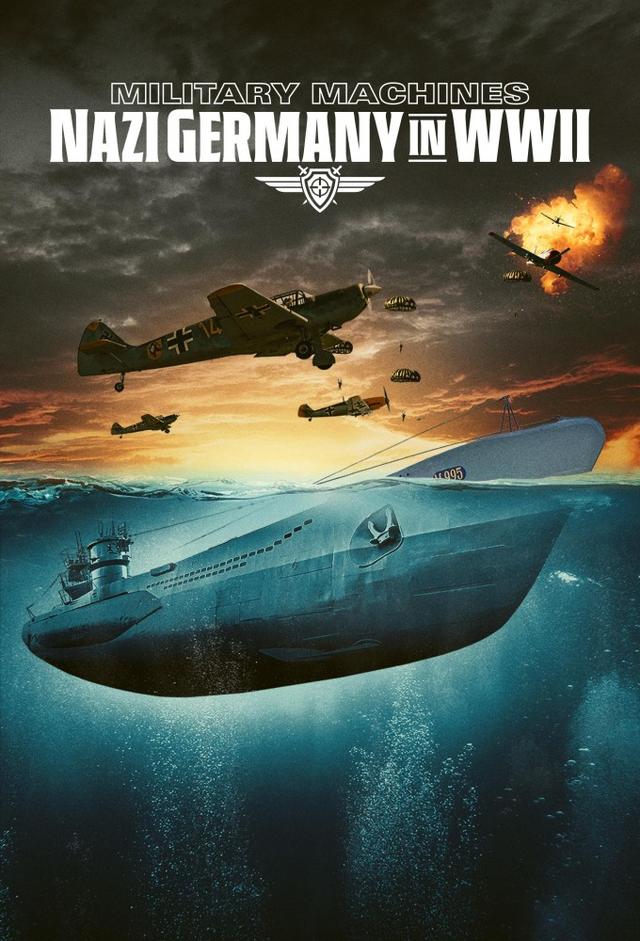 Military Machines: Nazi Germany in WWII