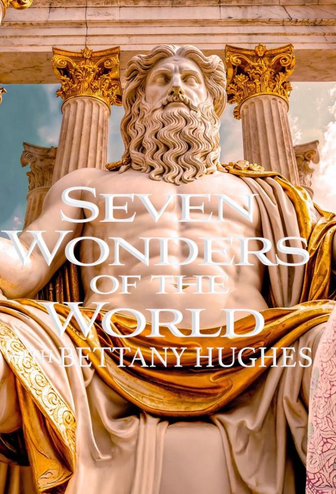 The Seven Wonders of the Ancient World with Bettany Hughes