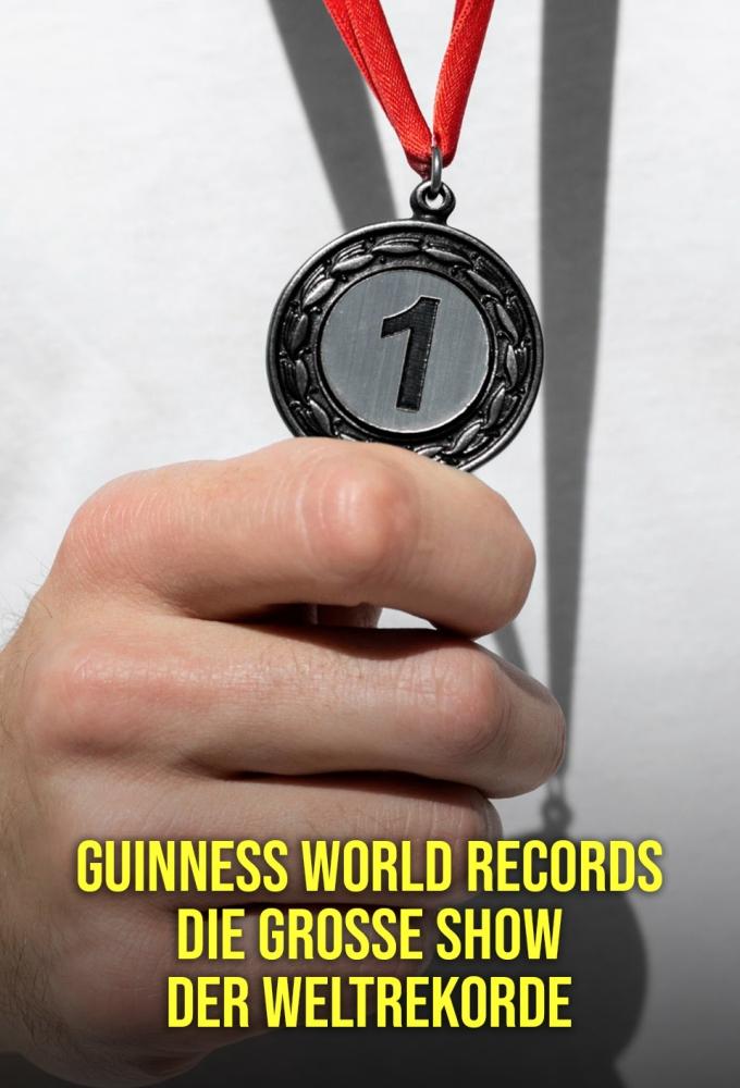 Guinness World Records – Die große Show der Weltrekorde