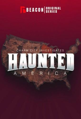 Charm City Investigates Haunted America