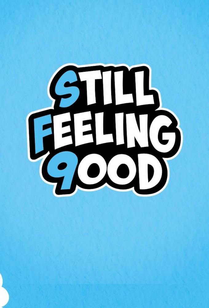 Still Feeling 9ood