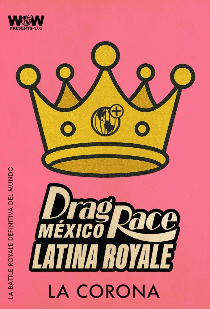 Drag Race Mexico: Latina Royale