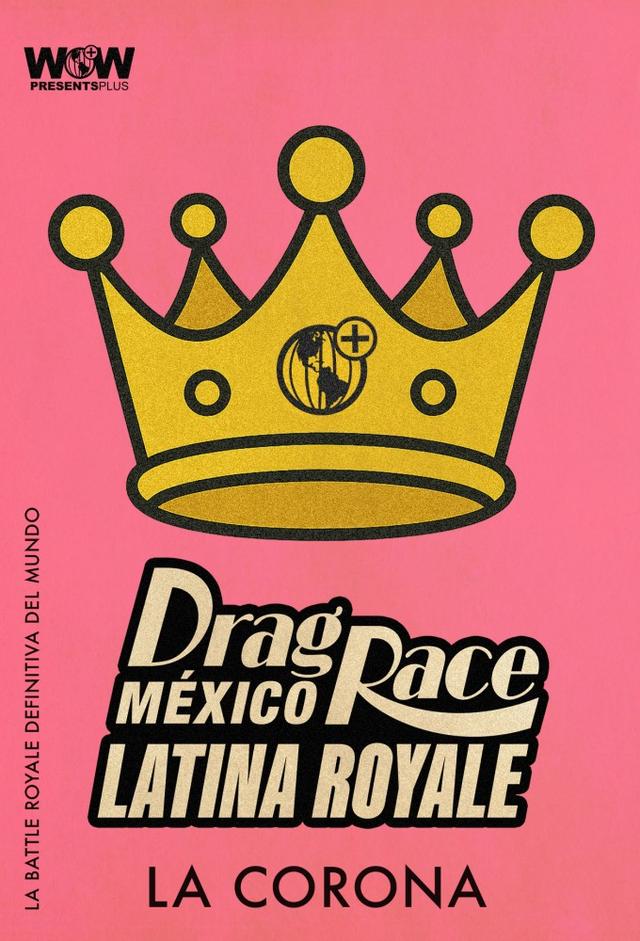 Drag Race Mexico: Latina Royale