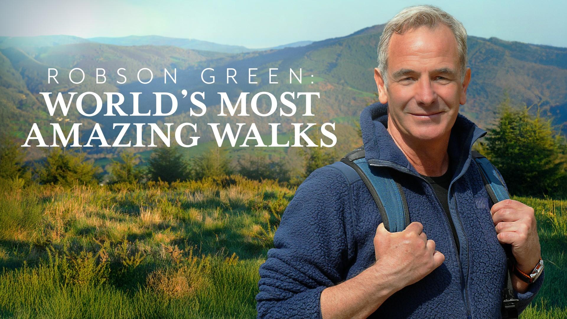 Robson Green: World's Most Amazing Walks