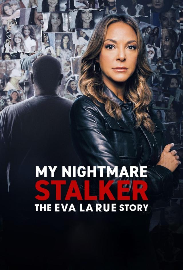 My Nightmare Stalker: The Eva LaRue Story