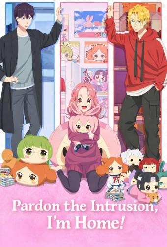 Pardon the Intrusion, I'm Home!