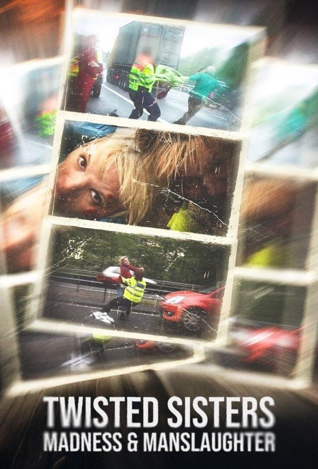 Twisted Sisters: Madness & Manslaughter