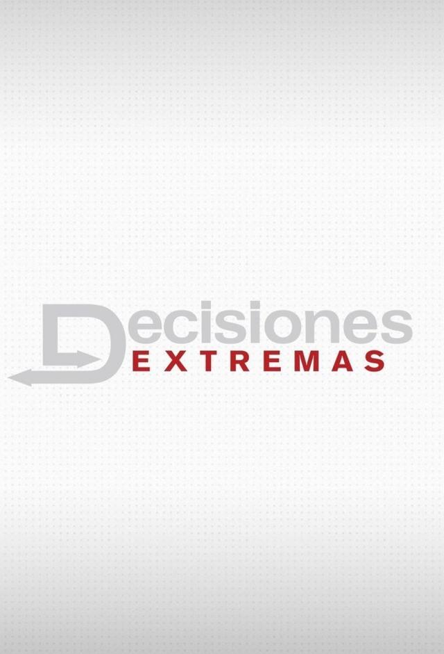 Decisiones Extremas