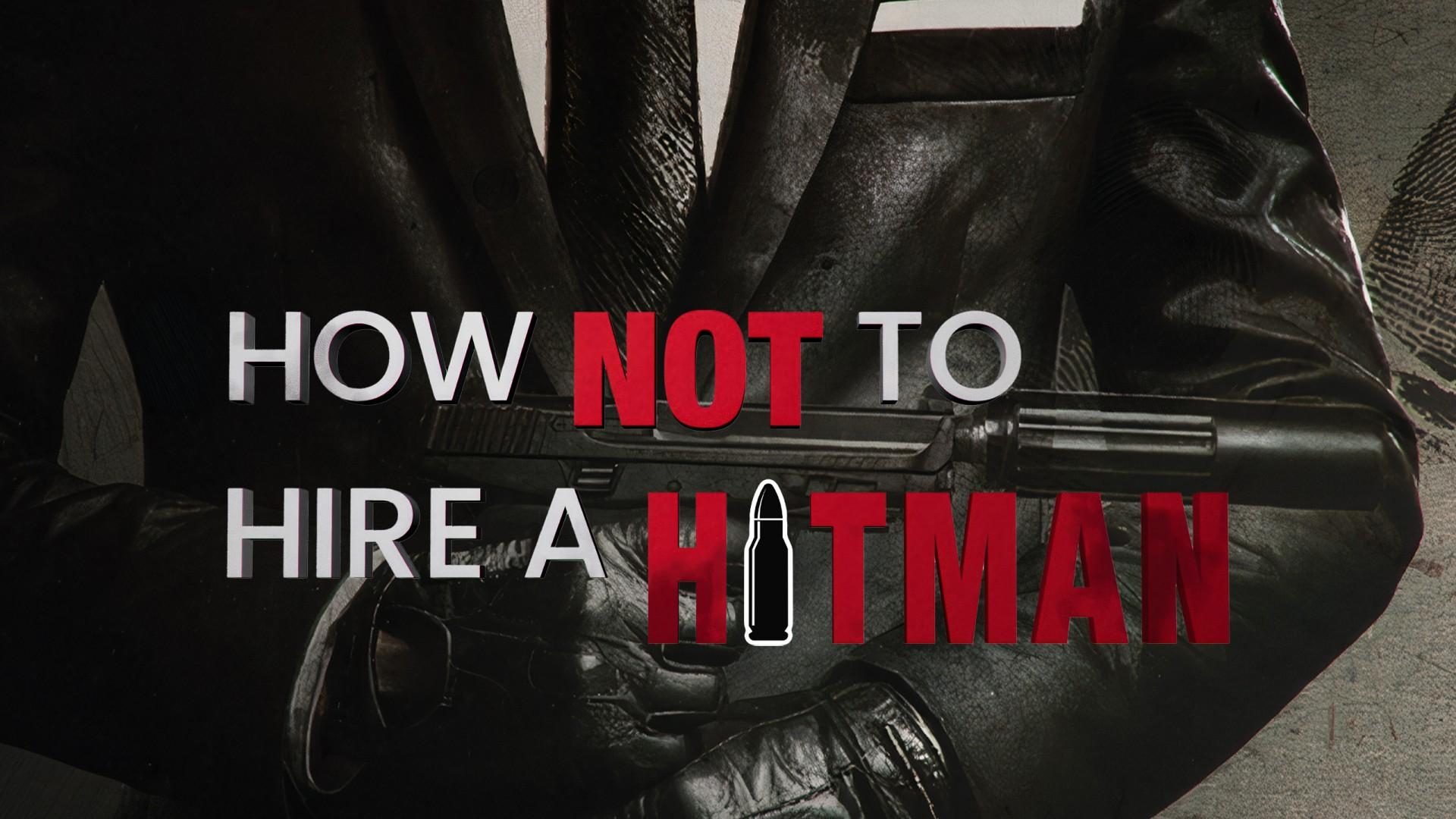 How NOT to Hire a Hitman