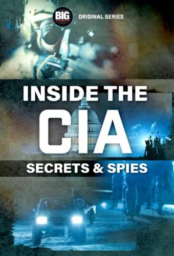 Inside the CIA: Secrets and Spies